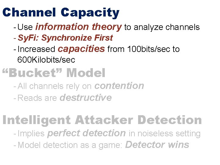 Channel Capacity - Use information theory to analyze channels - Sy. Fi: Synchronize First