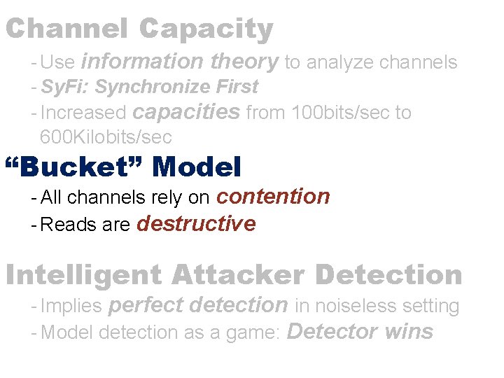 Channel Capacity - Use information theory to analyze channels - Sy. Fi: Synchronize First