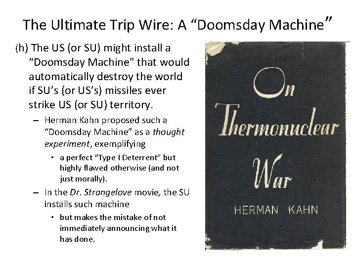 The Ultimate Trip Wire: A “Doomsday Machine” (h) The US (or SU) might install