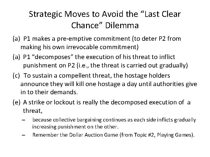 Strategic Moves to Avoid the “Last Clear Chance” Dilemma (a) P 1 makes a