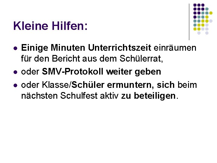 Kleine Hilfen: l l l Einige Minuten Unterrichtszeit einräumen für den Bericht aus dem