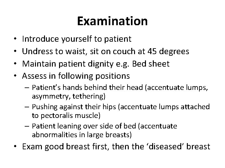 Examination • • Introduce yourself to patient Undress to waist, sit on couch at