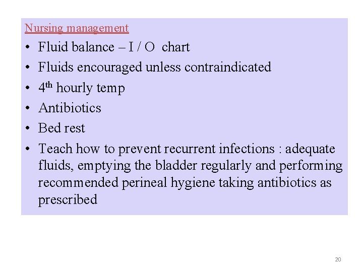 Nursing management • • • Fluid balance – I / O chart Fluids encouraged Nursing management • • • Fluid balance – I / O chart Fluids encouraged