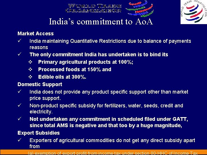 India’s commitment to Ao. A Market Access ü India maintaining Quantitative Restrictions due to