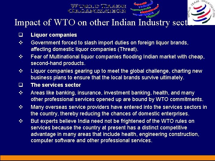 Impact of WTO on other Indian Industry sector q v v v Liquor companies
