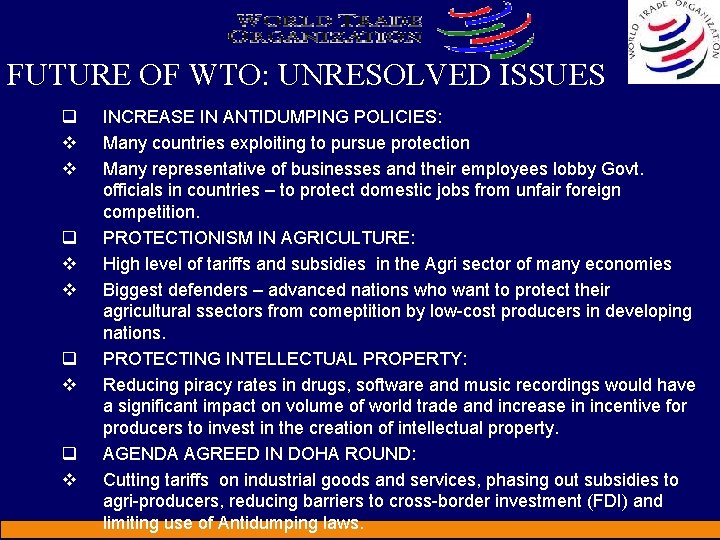 FUTURE OF WTO: UNRESOLVED ISSUES q v v q v INCREASE IN ANTIDUMPING POLICIES: