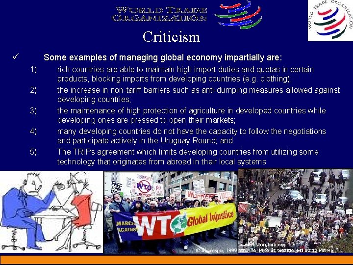 Criticism ü Some examples of managing global economy impartially are: 1) 2) 3) 4)