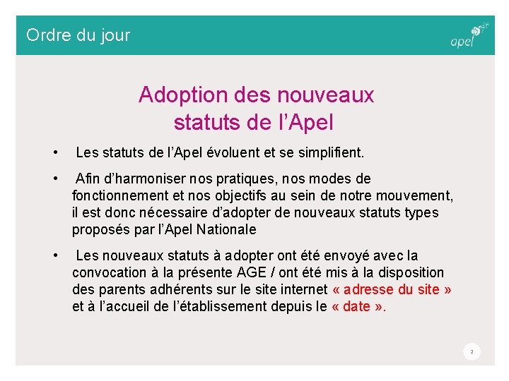 Ordre du jour Adoption des nouveaux statuts de l’Apel • Les statuts de l’Apel