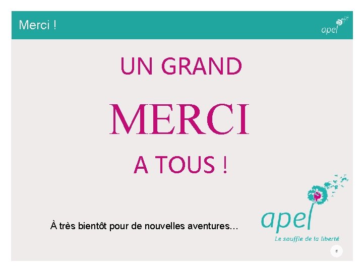 Merci ! UN GRAND MERCI A TOUS ! À très bientôt pour de nouvelles