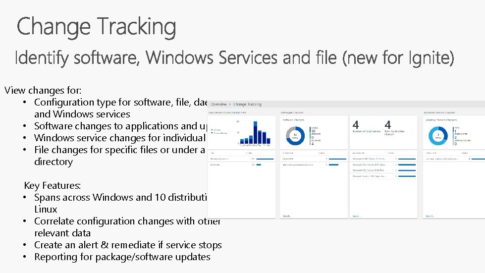 View changes for: • Configuration type for software, file, daemons, and Windows services •