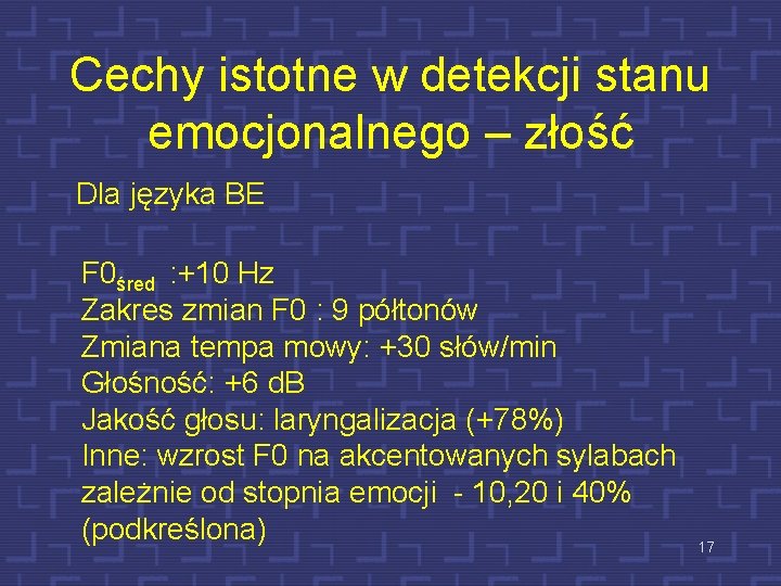 Cechy istotne w detekcji stanu emocjonalnego – złość Dla języka BE F 0śred :