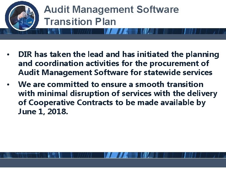 Audit Management Software Transition Plan • DIR has taken the lead and has initiated