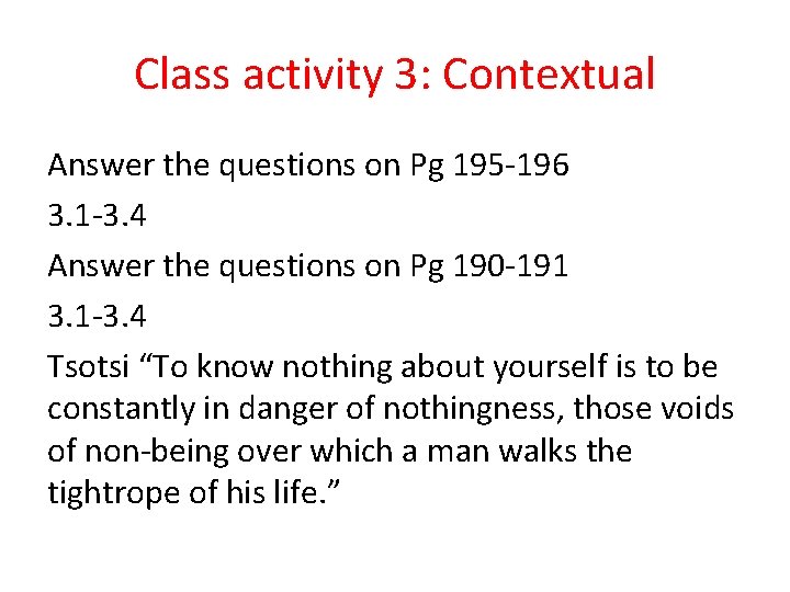Class activity 3: Contextual Answer the questions on Pg 195 -196 3. 1 -3. Class activity 3: Contextual Answer the questions on Pg 195 -196 3. 1 -3.
