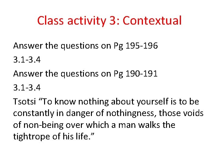 Class activity 3: Contextual Answer the questions on Pg 195 -196 3. 1 -3.