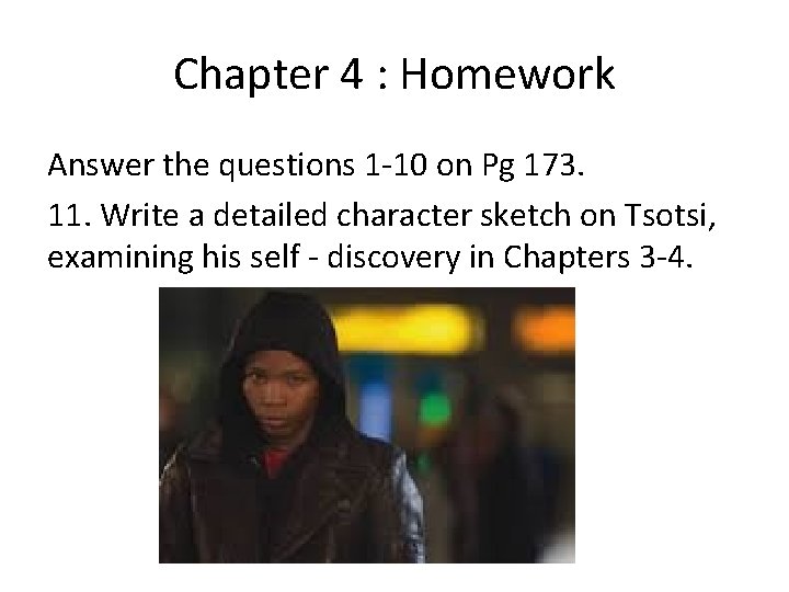 Chapter 4 : Homework Answer the questions 1 -10 on Pg 173. 11. Write