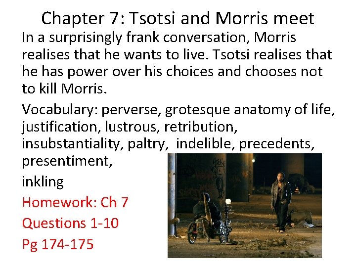 Chapter 7: Tsotsi and Morris meet In a surprisingly frank conversation, Morris realises that