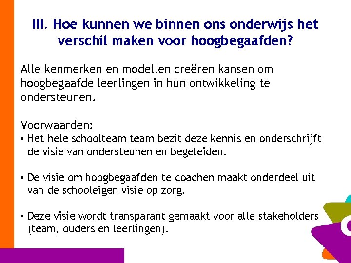 III. Hoe kunnen we binnen ons onderwijs het verschil maken voor hoogbegaafden? Alle kenmerken