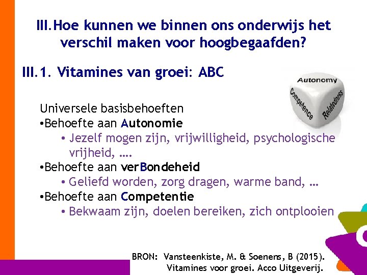 III. Hoe kunnen we binnen ons onderwijs het verschil maken voor hoogbegaafden? III. 1.