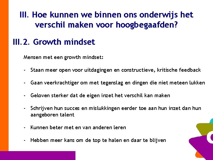 III. Hoe kunnen we binnen ons onderwijs het verschil maken voor hoogbegaafden? III. 2.