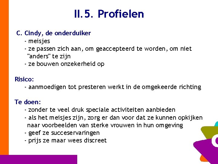 II. 5. Profielen C. Cindy, de onderduiker - meisjes - ze passen zich aan,