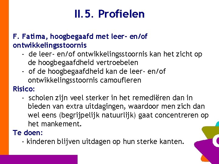 II. 5. Profielen F. Fatima, hoogbegaafd met leer- en/of ontwikkelingsstoornis - de leer- en/of