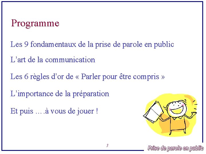 Programme Les 9 fondamentaux de la prise de parole en public L’art de la