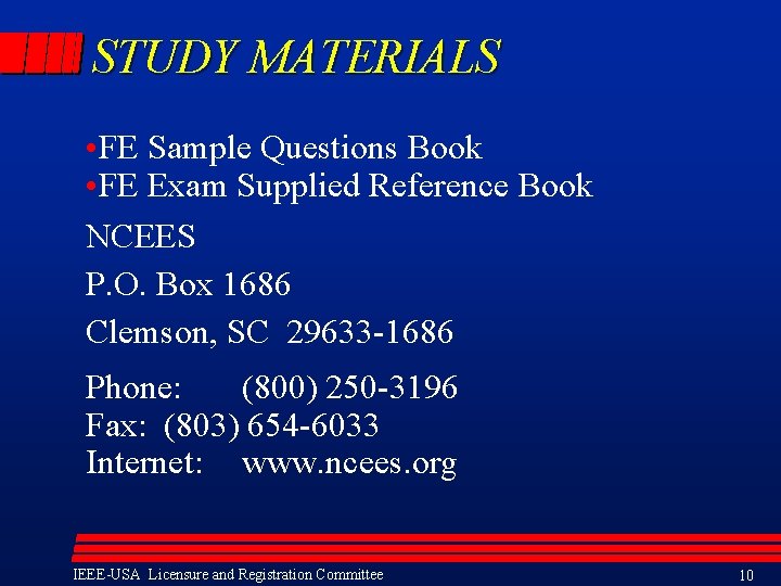 STUDY MATERIALS • FE Sample Questions Book • FE Exam Supplied Reference Book NCEES