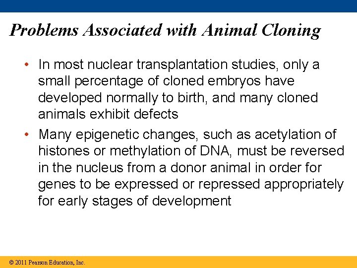 Problems Associated with Animal Cloning • In most nuclear transplantation studies, only a small