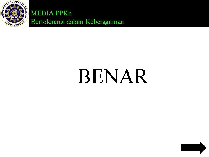 MEDIA PPKn Bertoleransi dalam Keberagaman BENAR 
