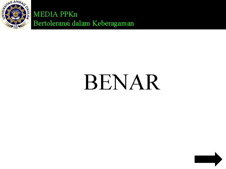 MEDIA PPKn Bertoleransi dalam Keberagaman BENAR 