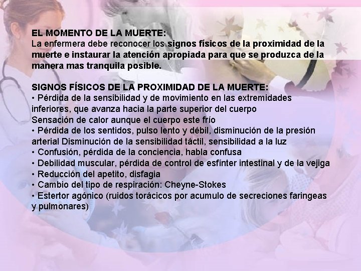 EL MOMENTO DE LA MUERTE: La enfermera debe reconocer los signos físicos de la