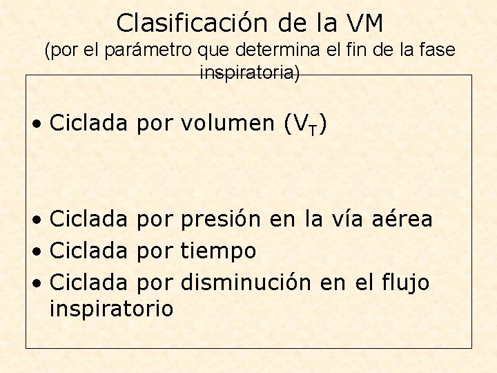 Clasificación de la VM (por el parámetro que determina el fin de la fase