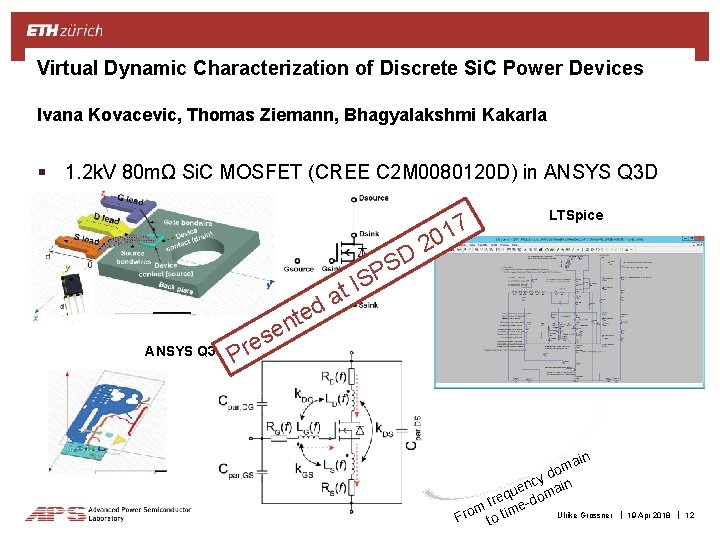 Virtual Dynamic Characterization of Discrete Si. C Power Devices Ivana Kovacevic, Thomas Ziemann, Bhagyalakshmi