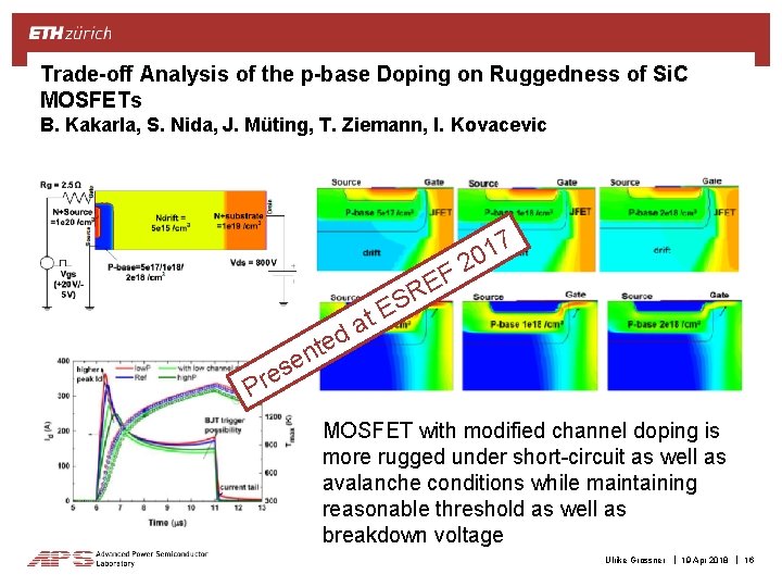 Trade-off Analysis of the p-base Doping on Ruggedness of Si. C MOSFETs B. Kakarla,