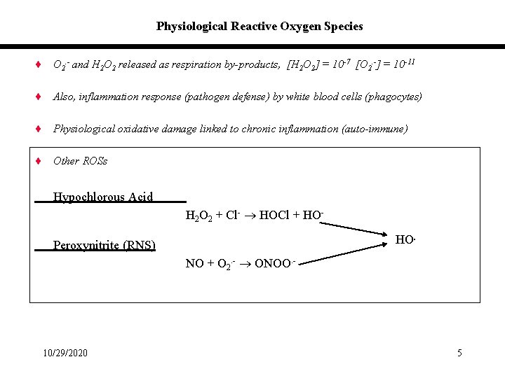 Physiological Reactive Oxygen Species ¨ O 2. - and H 2 O 2 released