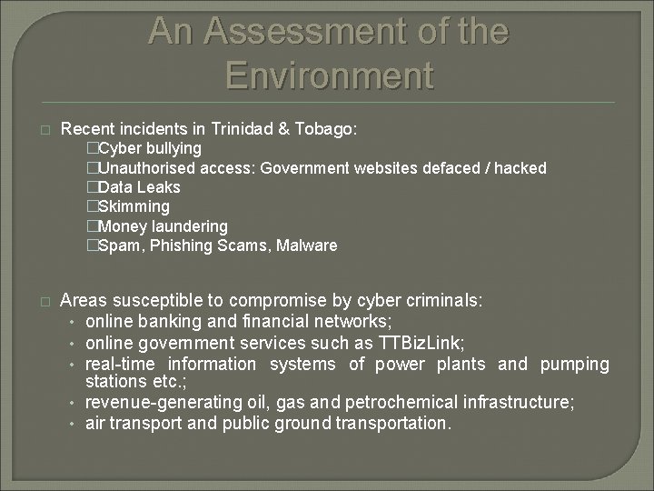 An Assessment of the Environment � Recent incidents in Trinidad & Tobago: �Cyber bullying