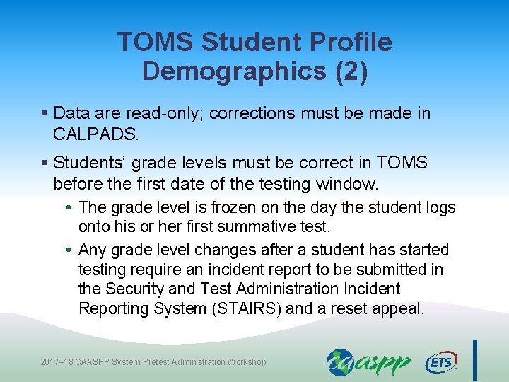 TOMS Student Profile Demographics (2) § Data are read-only; corrections must be made in