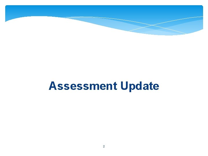 Assessment Update 2 