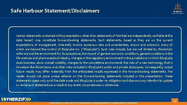  Safe Harbour Statement/Disclaimers Certain statements contained in this presentation, other than statements of