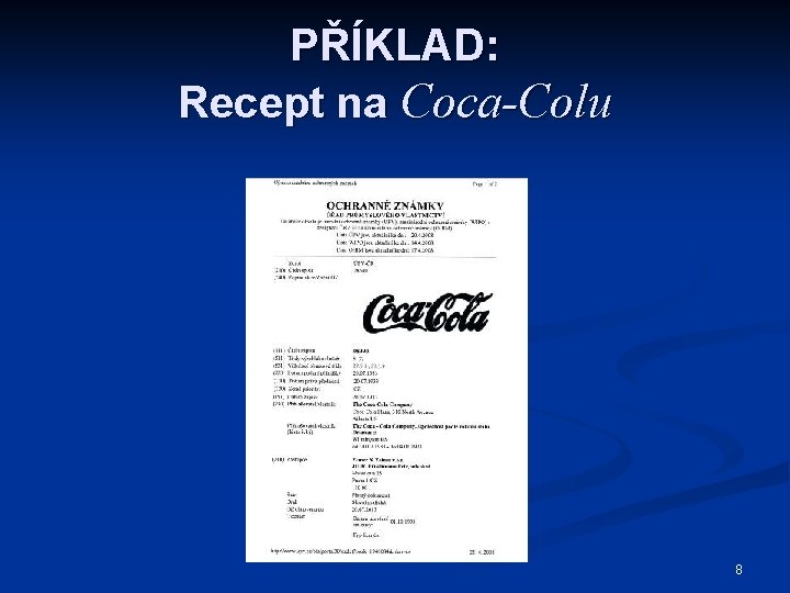 PŘÍKLAD: Recept na Coca-Colu 8 