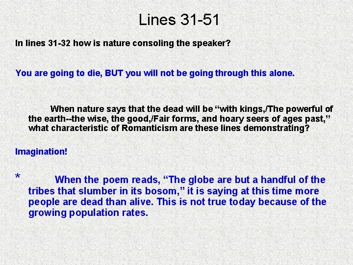 Lines 31 -51 In lines 31 -32 how is nature consoling the speaker? You