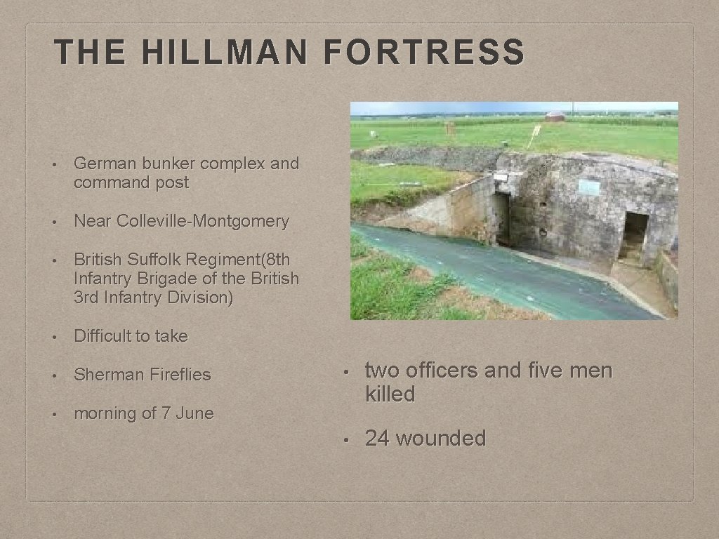 THE HILLMAN FORTRESS • German bunker complex and command post • Near Colleville-Montgomery •