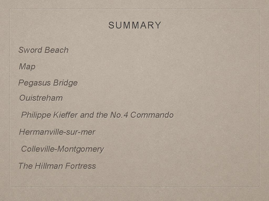 SUMMARY Sword Beach Map Pegasus Bridge Ouistreham Philippe Kieffer and the No. 4 Commando