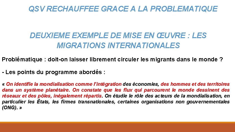 QSV RECHAUFFEE GRACE A LA PROBLEMATIQUE DEUXIEME EXEMPLE DE MISE EN ŒUVRE : LES