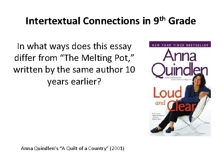 Intertextual Connections in 9 th Grade In what ways does this essay differ from