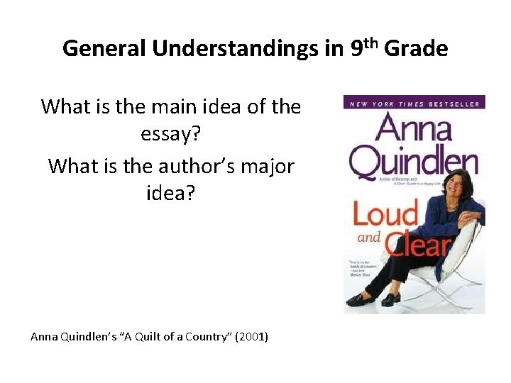 General Understandings in 9 th Grade What is the main idea of the essay?