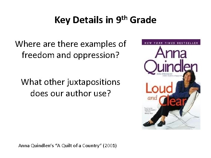 Key Details in 9 th Grade Where are there examples of freedom and oppression?