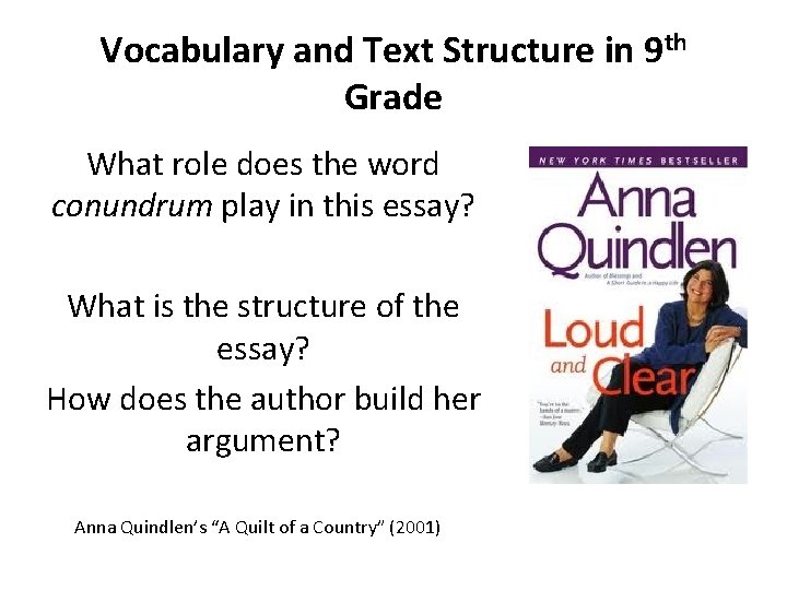 Vocabulary and Text Structure in 9 th Grade What role does the word conundrum