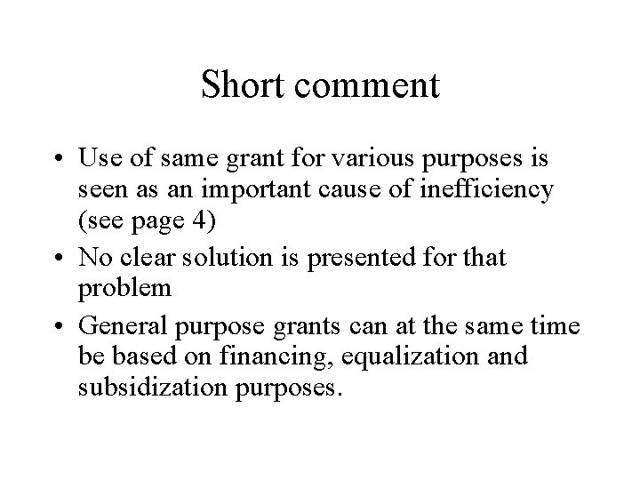 Short comment • Use of same grant for various purposes is seen as an