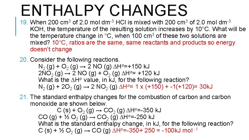 ENTHALPY CHANGES 19. When 200 cm 3 of 2. 0 mol dm-3 HCl is